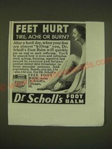 1938 Dr. Scholl&#39;s Foot Balm Ad - Feet hurt tire, ache or burn? - £13.80 GBP