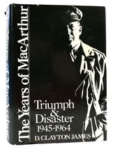 D. Clayton James The Years Of Macarthur Vol. Iii Triumph And Disaster 1945-1964 - $89.95