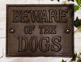 Cast Iron Rustic Antiqued Beware Of The Dogs Wall Word Sign Warning Plaque 9&quot;L - £27.56 GBP