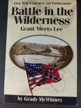 BATTLE IN THE WILDERNESS: Grant Meets Lee (Civil War Campaigns and Comma... - $92.66 MXN