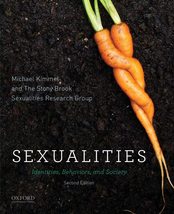 Sexualities: Identities, Behaviors, and Society [Paperback] Kimmel, Mich... - £52.29 GBP