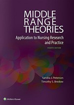 Middle Range Theories: Application to Nursing Research and Practice - £31.64 GBP