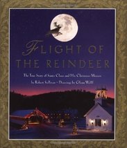 Flight of the Reindeer: The True Story of Santa Claus and his Christmas Mission  - £4.94 GBP