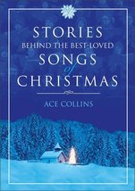 Stories Behind the Best-Loved Songs of Christmas [Paperback] Ace Collins - £11.73 GBP