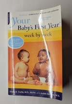 Your Baby&#39;s First Year Week by Week Judith Schuler and Glade B. Curtis 2005 PB - £6.35 GBP