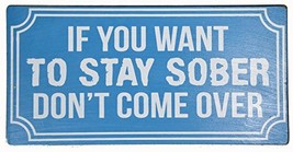 WorldBazzar Hand Carved Wooden IF You Want to Stay Sober Don&#39;t Come Over... - £11.72 GBP