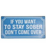 WorldBazzar Hand Carved Wooden IF You Want to Stay Sober Don&#39;t Come Over... - £11.58 GBP
