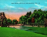 Cable Bridge Twin Falls Iron Mountain Michigan  MI UNP Linen Postcard - $3.91
