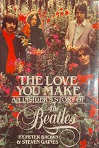 The Love You Make : An Insider&#39;s Story of the Beatles (1983. Hardcover) - £26.51 GBP