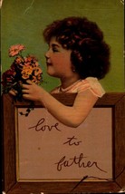 Rare 1912 Victorian Style Greeting Card -LOVE To Father BK42 - £4.74 GBP