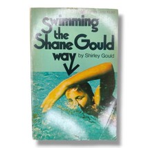 Swimming The Shane Gould Way Shirley Gould Vintage Paperback 1973 S3F3 - £13.39 GBP