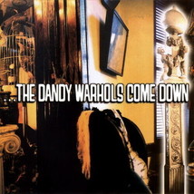 Dandy Warhols Come Down by The Dandy Warhols (CD, 1997) - $6.67 CAD