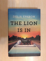 The Lion Is In By Delia Ephron - Hardcover - First Edition - £11.12 GBP