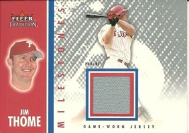 2003 Fleer Tradition Update Milestones Game Jersey Jim Thome MS JT Phillies - £3.98 GBP