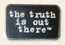 The X-Files &quot;the truth is out there&quot; Phrase Metal Enamel Pin NEW UNUSED - £6.20 GBP