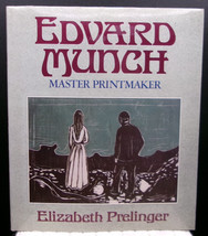 Edvard Munch Master Printmaker First Edition By Elizabeth Prelinger Study Hc Dj - £17.61 GBP