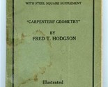 Practical Carpentry with Steel Square Supplement Fred T Hodgson 1929 - £22.22 GBP