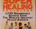 Bottom Line&#39;s Super Healing Unlimited [Hardcover] Bottom Line&#39;s Books - £2.35 GBP