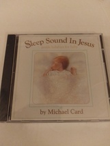 Sleep Sound In Jesus Gentle Lullabies For Baby Audio CD by Michael Card New - £13.36 GBP