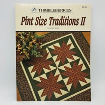 Thimbleberries Pint Size Traditions II Quilt Pattern Paperback By Lynett... - £15.95 GBP
