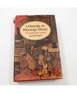 A History of Western Music Donald Jay Grout HBDC Revised Edition 818 pag... - $20.82 CAD