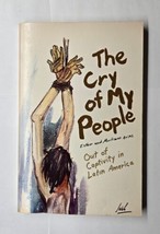 The Cry of My People Out of Captivity In Latin America Esther and Mortimer Arias - £15.81 GBP