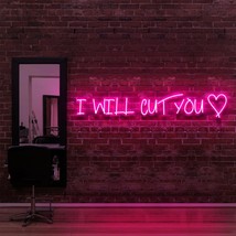 I Will Cut You | LED Neon Sign, Neon Sign Custom, Home Decor, Gift Neon light - £31.96 GBP+