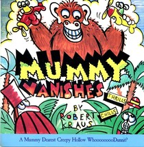 Mummy Vanishes: A Mummy Dearest Creepy Hollow Whoooooooodunnit? Kraus, R... - $8.91