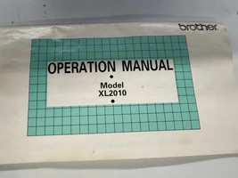 Brother Sewing Machine Operation Manual Model XL2010 Original - $17.26 CAD