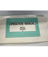 Brother Sewing Machine Operation Manual Model XL2010 Original - $17.26 CAD