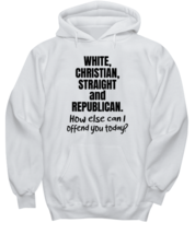 Funny Hoodie White Christian Straight and Republican White-H  - £25.91 GBP