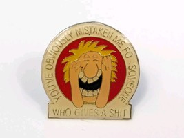 Funny Sayings Mistaken Me Fo Someone Who Gives a $hit VTG 80s Pin Hat Tac - $5.87