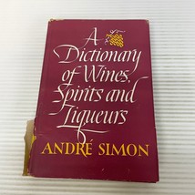 A Dictionary Of Wines Spirits And Liqueurs Hardcover Book by Andre Simon 1963 - £14.76 GBP