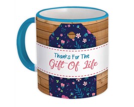 Thanks for the Gift of Life : Gift Mug Mom Mother Day Birthday Christmas Floral - £12.69 GBP