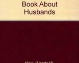 Happily Married in Spite of It All: A Book About Husbands Haig, Wendy W. - $12.73