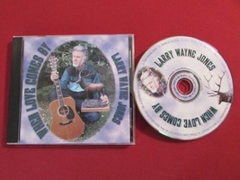 Larry Wayne Jones When Love Comes By 2003 10 Trk Cd Indie Country Music Idaho Nm - £15.48 GBP