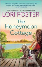 The Honeymoon Cottage by Lori Foster (2023, Mass Market) - £5.66 GBP