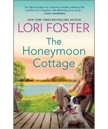 The Honeymoon Cottage by Lori Foster (2023, Mass Market) - £5.69 GBP