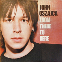 John Oszajca - From There to Here (CD, 2000, Interscope) Enhanced VG++ 9/10 - £5.74 GBP