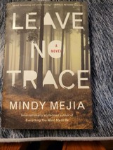 Leave No Trace : A Novel by Mindy Mejia (2018, Hardcover) - £6.52 GBP