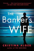 The Banker&#39;s Wife [Hardcover] Alger, Cristina - $10.44