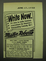 1950 Mister Roberts Play Ad - Write now.. it's time to make summer reservations  - $18.49