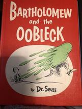 Bartholomew and the Oobleck. Book Club Edition [Hardcover] Dr. Seuss - £31.97 GBP