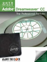 Adobe Dreamweaver CC 2018 : The Professional Portfolio by Against The Cl... - £11.17 GBP