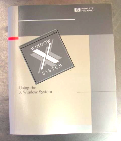 HP WINDOW SYSTEM USING THE X WNDOW SYSTEM GUIDE - $11.99