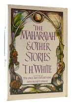 T. H. White The Maharajah &amp; Other Stories 1st American Edition 2nd Impression - $69.95