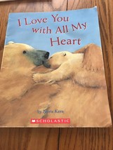 I Love You with All My Heart by Noris Kern,PB Scholastic polar bear mother/baby - $18.69