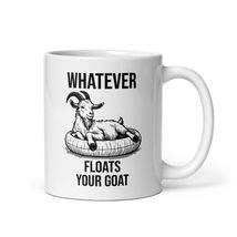 Whatever Floats Your Goat Mug - £11.80 GBP+