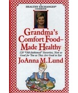 Grandma&#39;s Comfort Food Made Healthy (A Healthy Exchanges Cookbook) [Hard... - $8.90