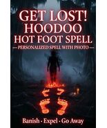  Get Lost! Hoodoo Hot Foot Spell to Drive Away Unwanted People/Rival ️ - $53.99